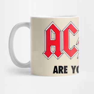 ARE YOU READY Mug